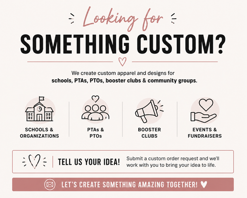 Custom order request graphic inviting schools, PTAs, PTOs, booster clubs, and community organizations to submit custom apparel and design requests.